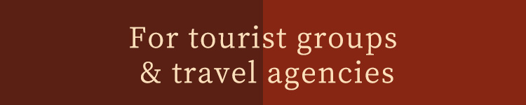 For tourist groups & travel agencies